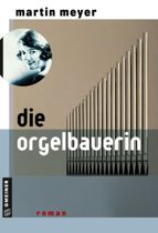 Die Orgelbauerin