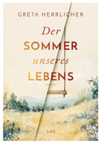 Der Sommer unseres Lebens